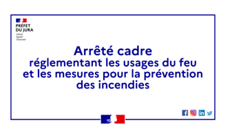 2023 08 12 20 12 26 Arrêté cadre réglementant les usages du feu et les mesures pour la prévention de